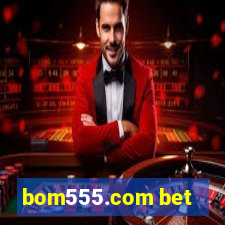 bom555.com bet